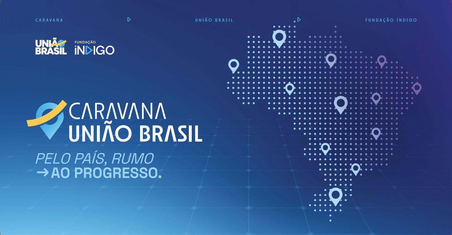 CARAVANA UNIÃO BRASIL - FUNDAÇÃO ÍNDIGO